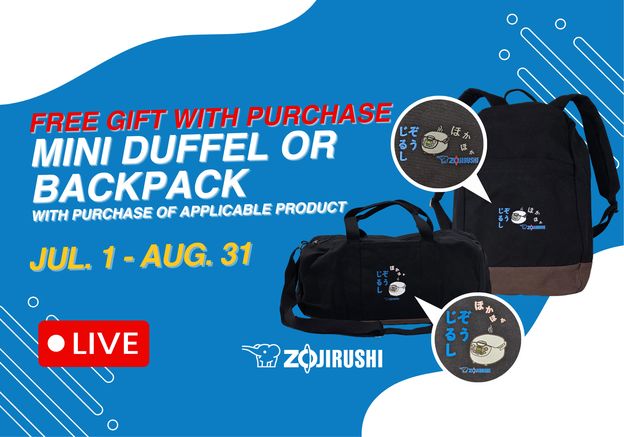 Zojirushi 2026 Back-to-School GWP Campaign Livestream – Sale from 7/1 – 8/31, Free Zojirushi Mini Duffel or Backpack with purchase of applicable product. Only at shop.zojirushi.com.