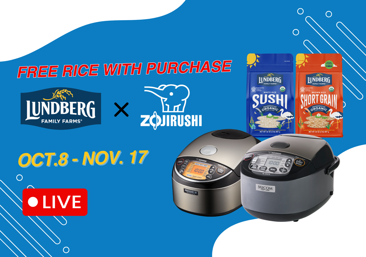 Zojirushi x Lundberg Family Farms Rice Bundle Campaign - Sale from 10/8 - 11/17, Claim two 2lb. packs of Lundberg Organic Rice Bundle with every purchase of a Pressure IH, IH, or Micom Rice Cooker.